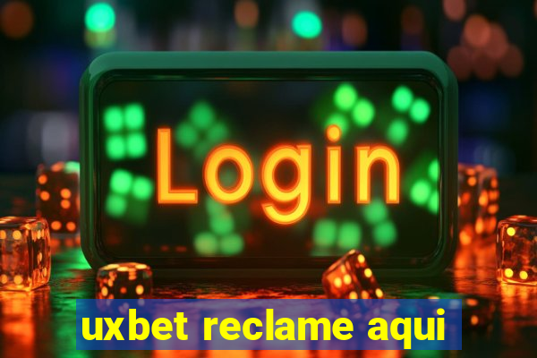 uxbet reclame aqui